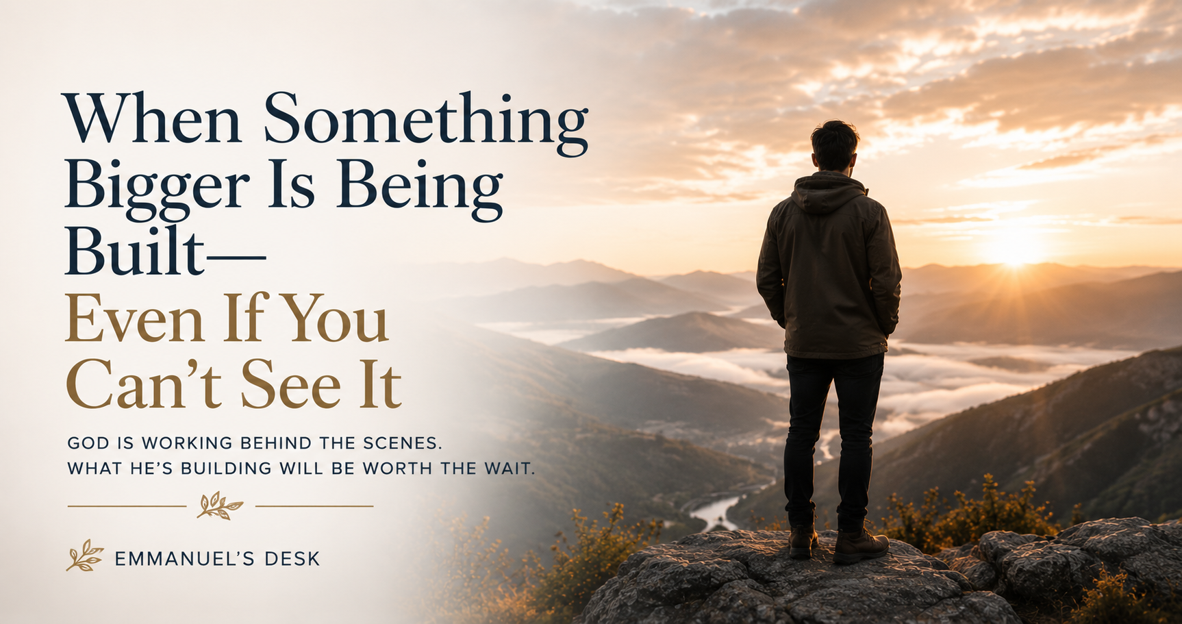 When Something Bigger Is Being Built— Even If You Can’t See It